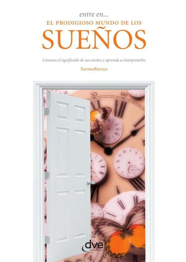 Entre en… el prodigioso mundo de los sueños:Claves para interpretar tu mundo onírico