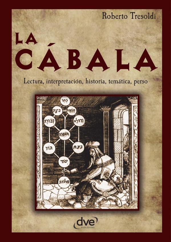 La cábala:Historia y secretos de una tradición milenaria