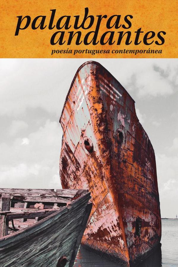 Palabras Andantes – Portugal:Poesía portuguesa contemporánea