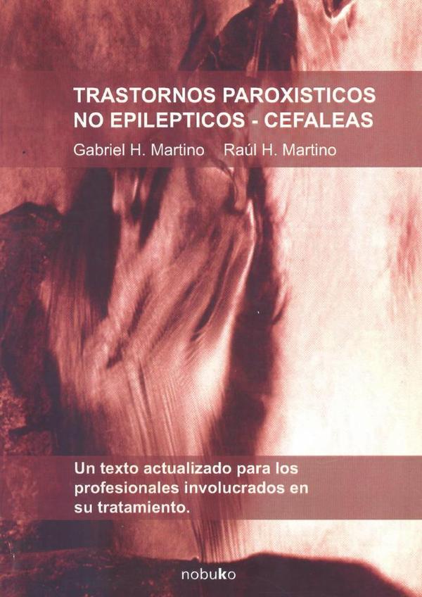 Trastornos paroxísticos no epilépticos – cefaleas:Un texto actualizado para los profesionales involucrados en su tratamiento