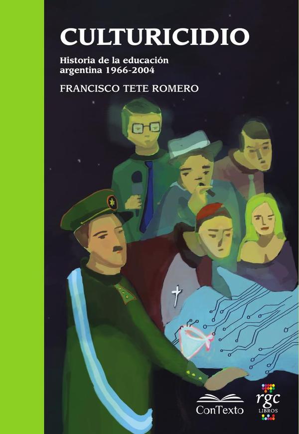 Culturicidio:Historia de la Educación Argentina (1966-2004)
