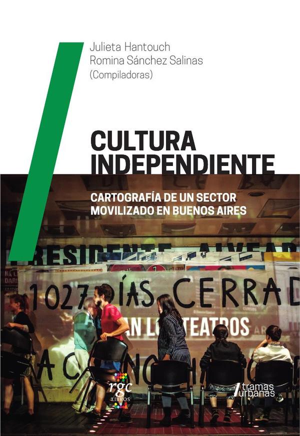 Cultura Independiente:Cartografía de un sector movilizado en Buenos Aires
