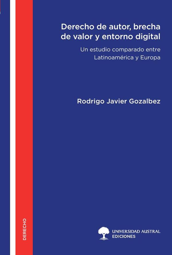 Derecho de autor, brecha de valor y entorno digita:Un estudio comparado entre Latinoamérica y Europa
