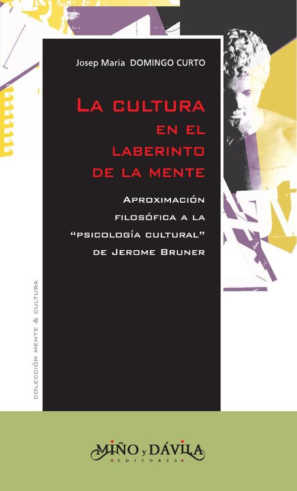 La cultura en el laberinto de la mente:Aproximación filosófica a la «psicología cultural» de Jerome Bruner