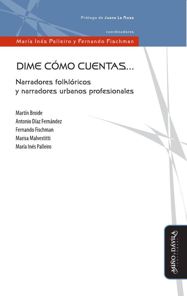 Dime cómo cuentas…:Narradores folklóricos y narradores urbanos profesionales