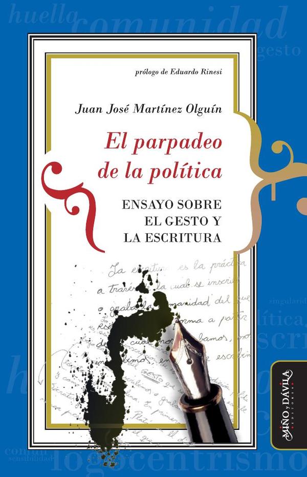 El parpadeo de la política:Ensayo sobre el gesto y la escritura