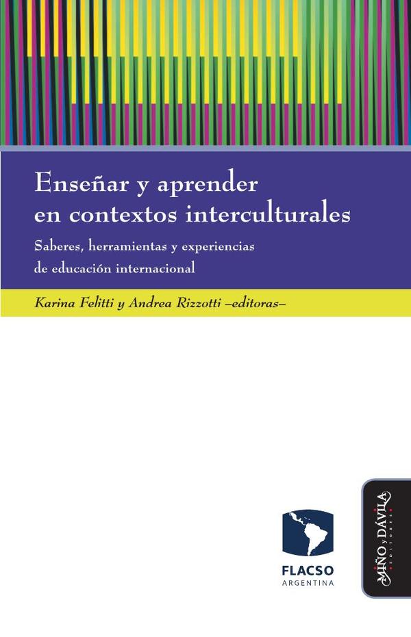 Enseñar y aprender en contextos interculturales:Saberes, herramientas y experiencias de educación internacional