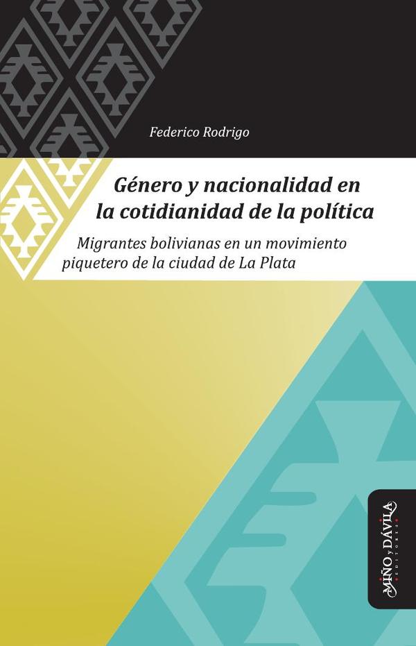 Género y nacionalidad en la cotidianidad de la política:Migrantes bolivianas en un  movimiento piquetero de la ciudad de La Plata