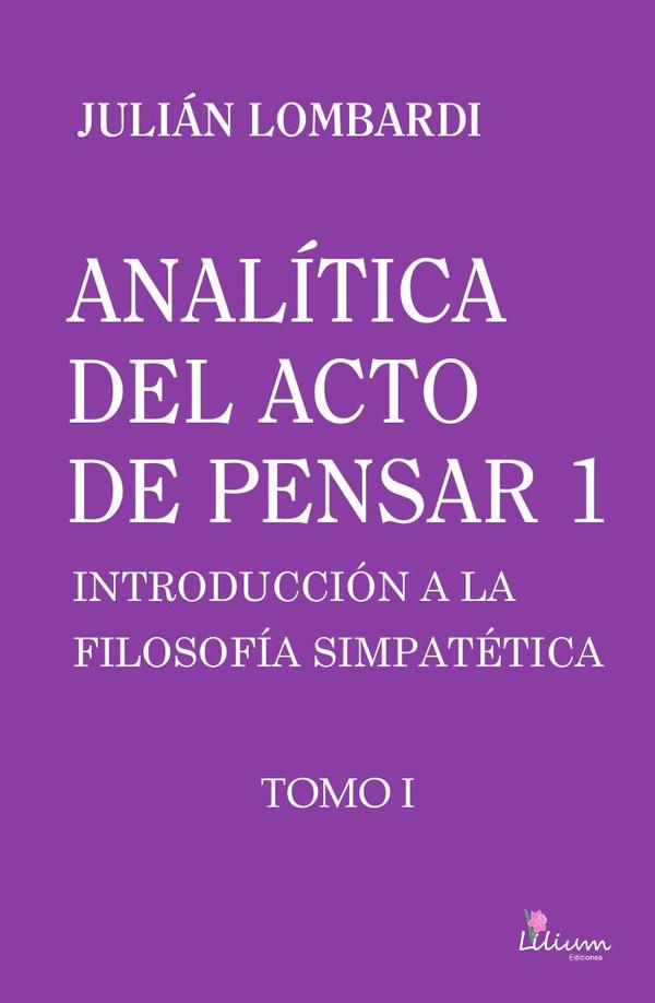 Analítica del acto de pensar 1 «Introducción a la filosofía simpatética»