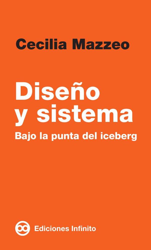 Diseño y sistema:bajo la punta del iceberg