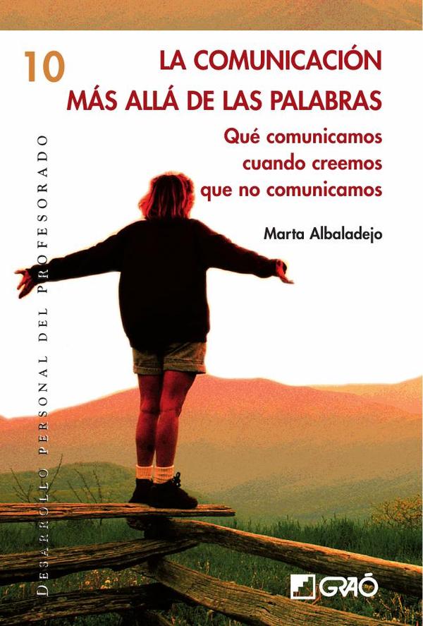 La comunicación más allá de las palabras:Qué comunicamos cuando creemos que no comunicamos