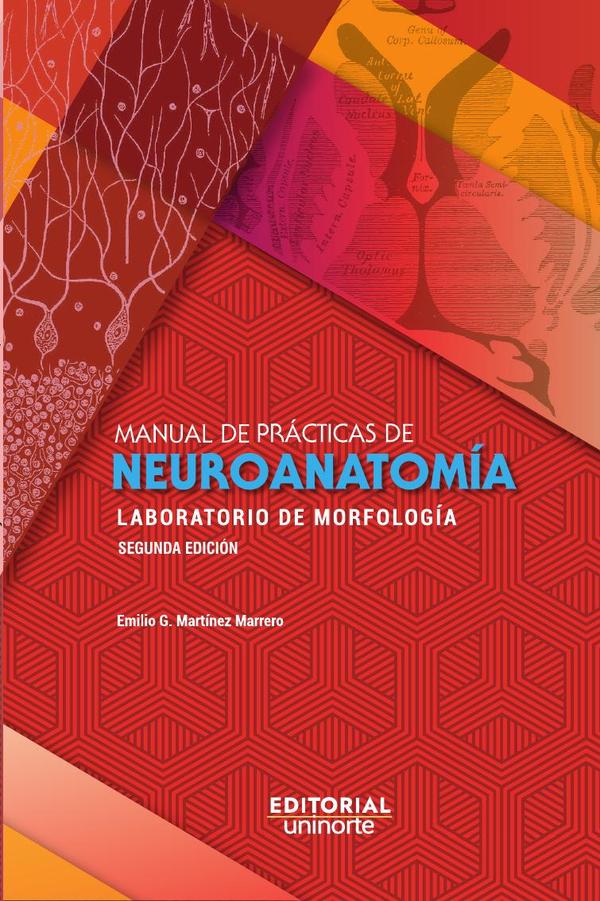 Manual de prácticas de Neuroanatomía :Laboratorio de morfología 2da edición