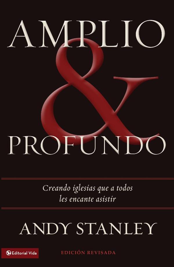 Amplio y profundo:Edificando iglesias de las que todos quisieran ser parte