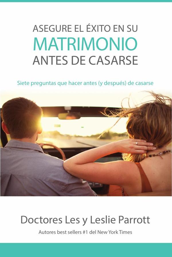 Asegure el éxito en su matrimonio antes de casarse:Siete preguntas que hacer antes (y después) de casarse