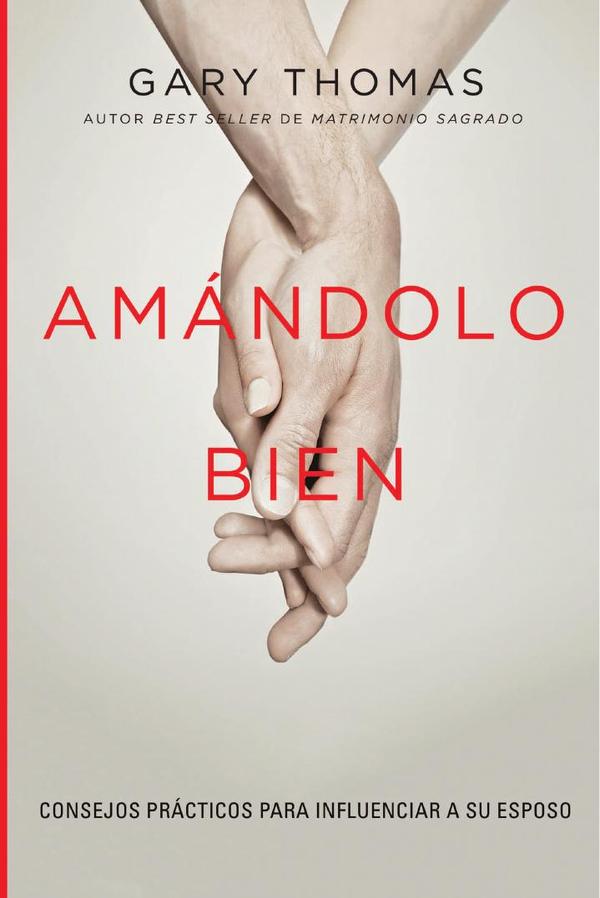 Amándolo bien:Consejos prácticos para influenciar a su esposo.