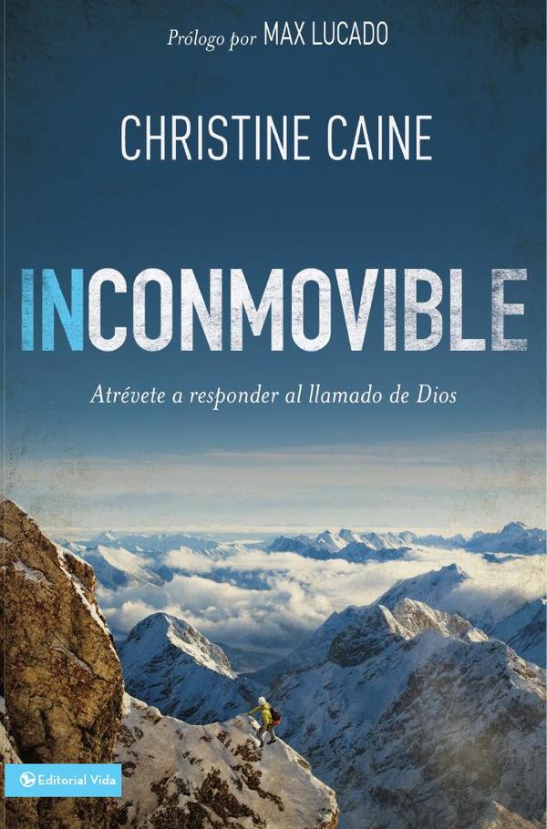 Inconmovible:Atrévete a responder el llamado de Dios