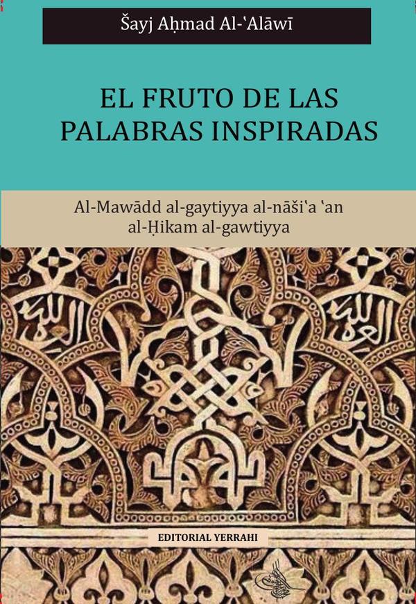 El fruto de las palabras inspiradas:Al-Mawaadd al-gaytiyya alnaasi?a ?an al-Hikam al-gawtiyya