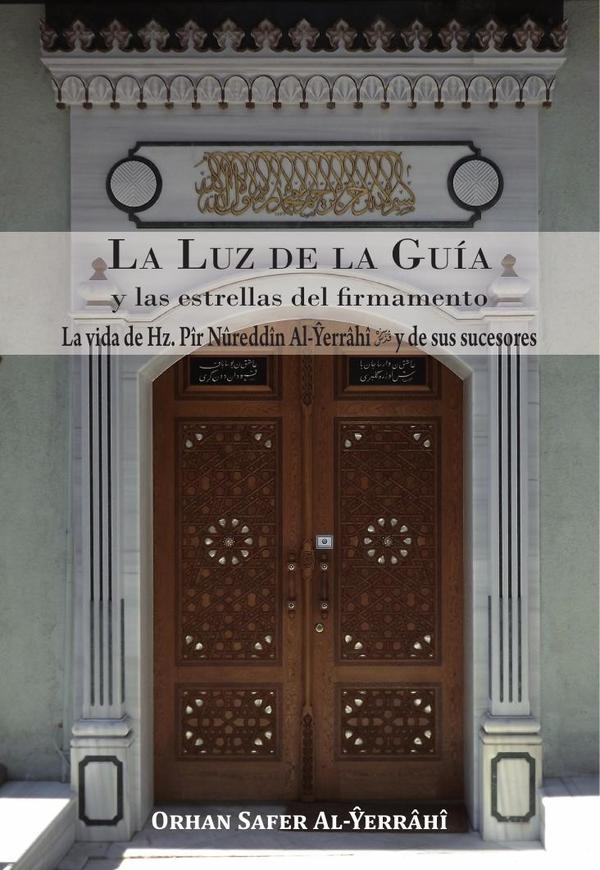 La Luz de la Guía y las estrellas del firmamento – Tomo 2:La vida de Hz. Pîr Nûreddîn Al-Yerrâhî y de sus sucesores