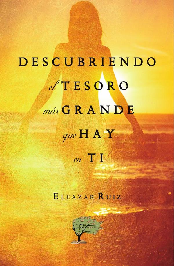 Descubriendo el tesoro más grande que hay en ti