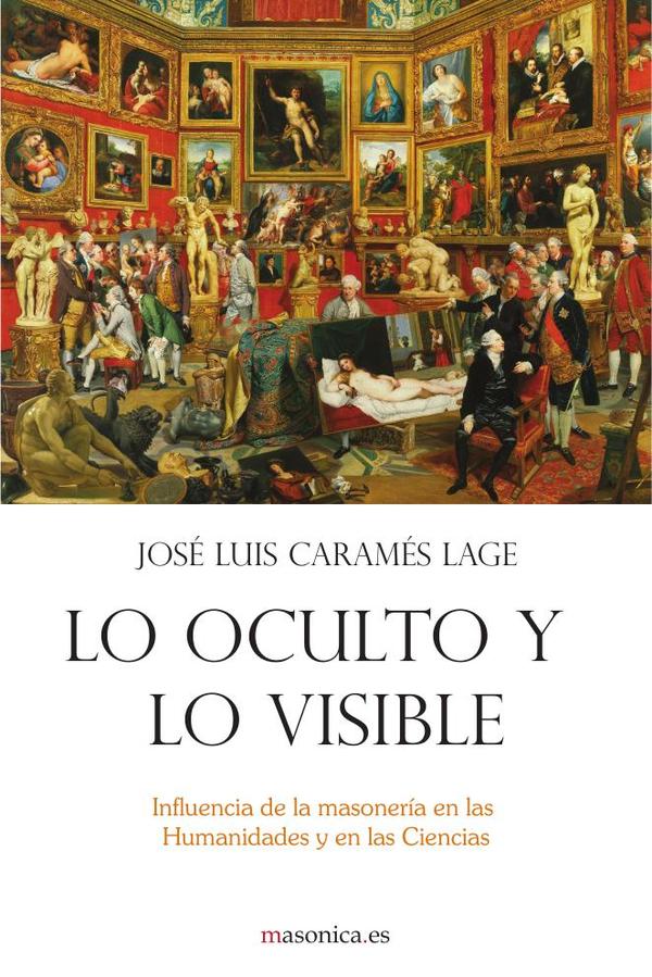 Lo oculto y lo visible:Influencia de la masonería en las Humanidades y en las Ciencias: los casos de J. G. Fichte, R. Kipling, J. T. Désaguliers y The Royal Society.