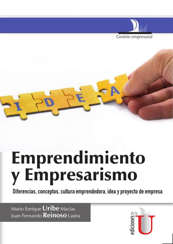 Emprendimiento y empresarismo, diferencias, conceptos, cultura:Diferencias, conceptos, cultura emprendedora, idea y proyecto de empresa