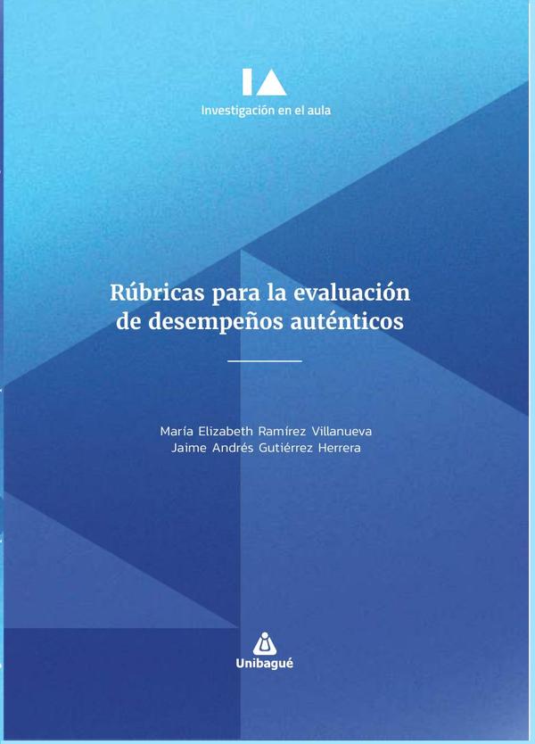 Rúbricas para la evaluación de desempeños auténticos