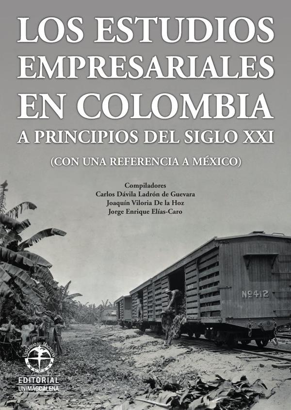 Los estudios empresariales en Colombia a principios del siglo XXI (Con una referencia a México)