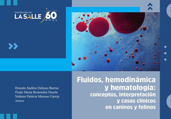 Fluidos, hemodinámica y hematología:conceptos, interpretación y casos clínicos en caninos y felinos