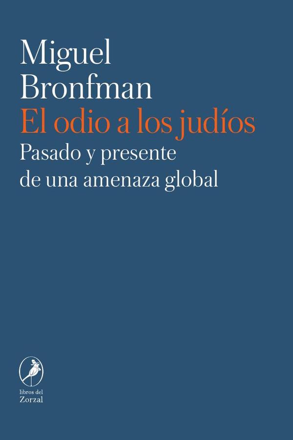 El odio a los judíos:Pasado y presente   de una amenaza global