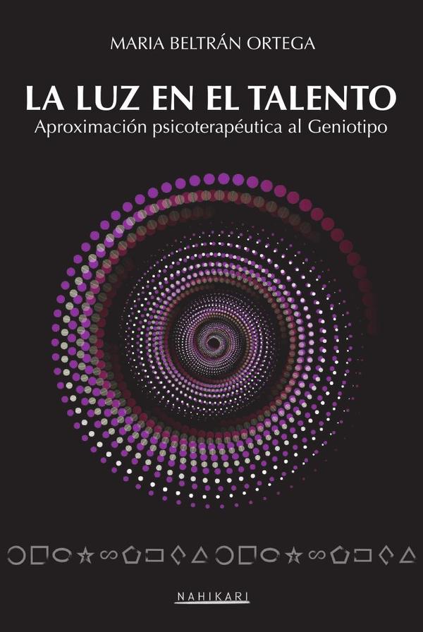 La luz en el talento:Aproximación psicoterapéutica al Geniotipo