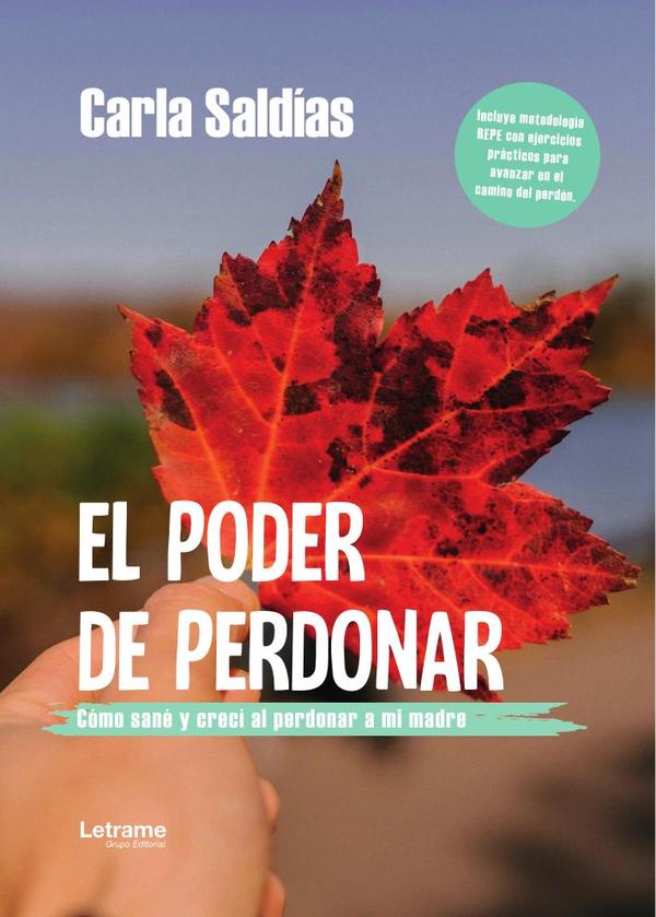 El poder de perdonar:Cómo sané y crecí al perdonar a mi madre