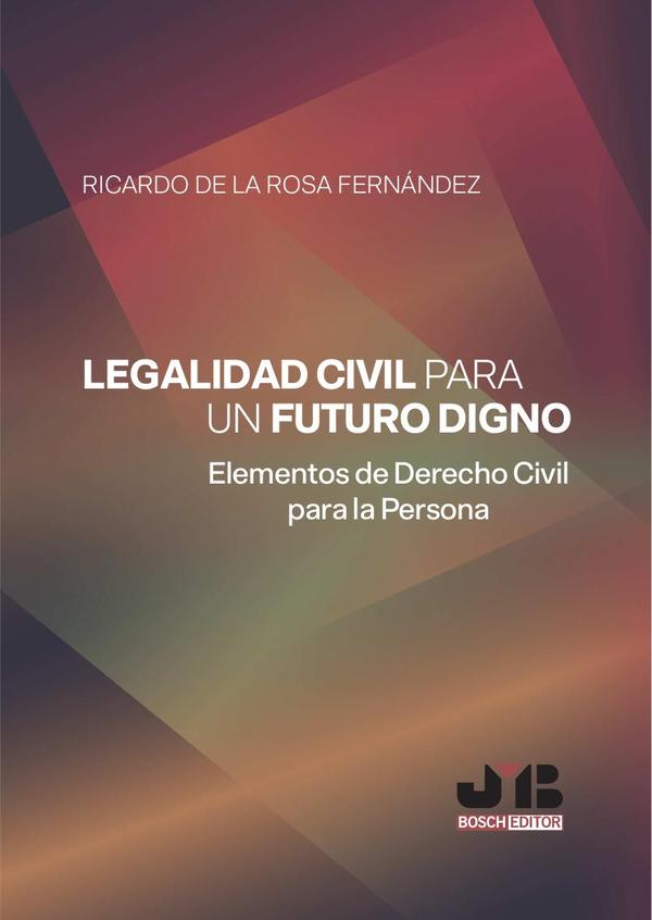 Legalidad civil para un futuro digno:Elementos de Derecho civil para la persona
