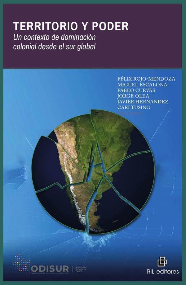 Territorio y poder. Un contexto de dominación colonial desde el sur global