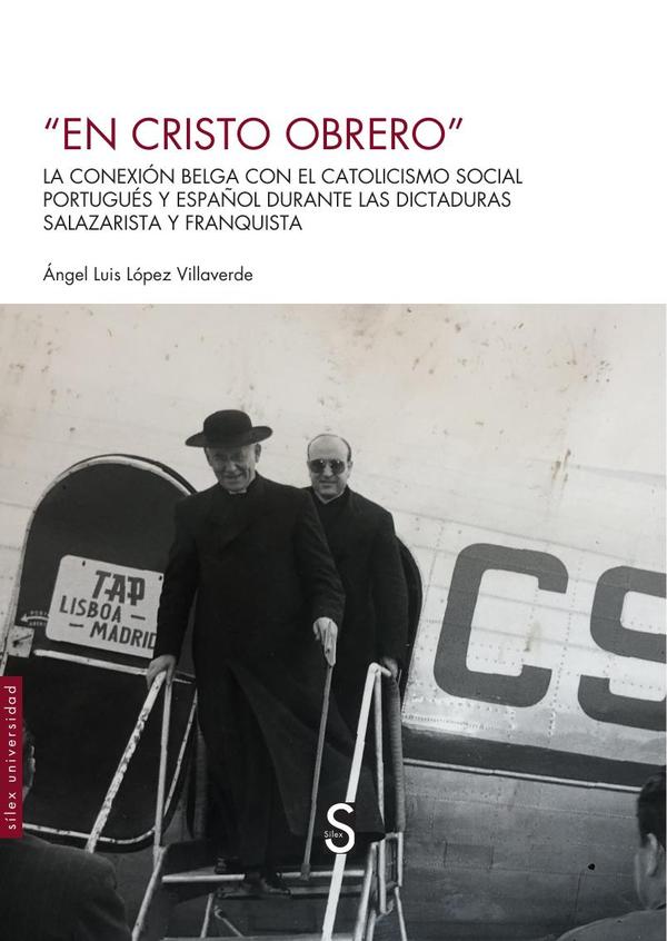 En Cristo obrero:La conexión belga con el catolicismo social portugués y español durante las dictaduras salazarista y franquista