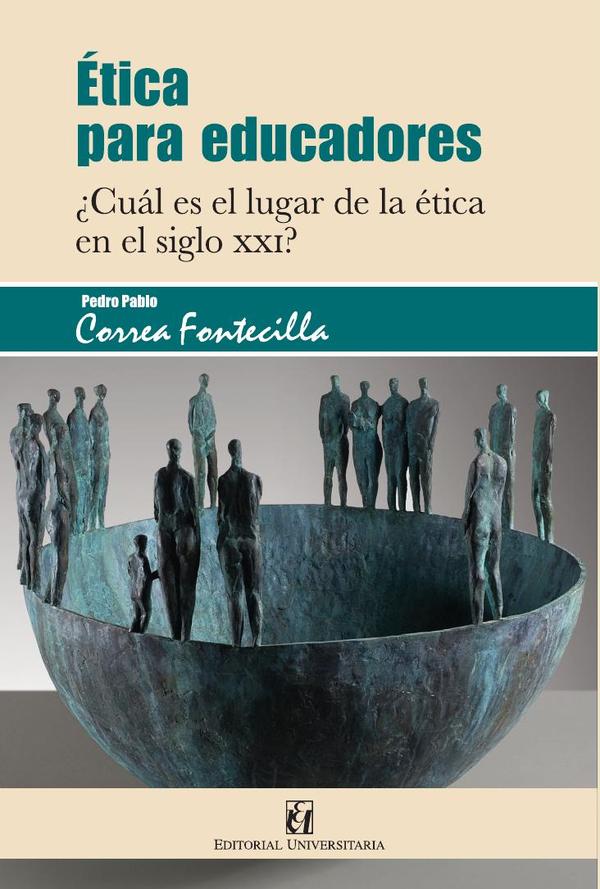 Ética para educadores:¿Cuál es el lugar de la ética en el siglo XXI?