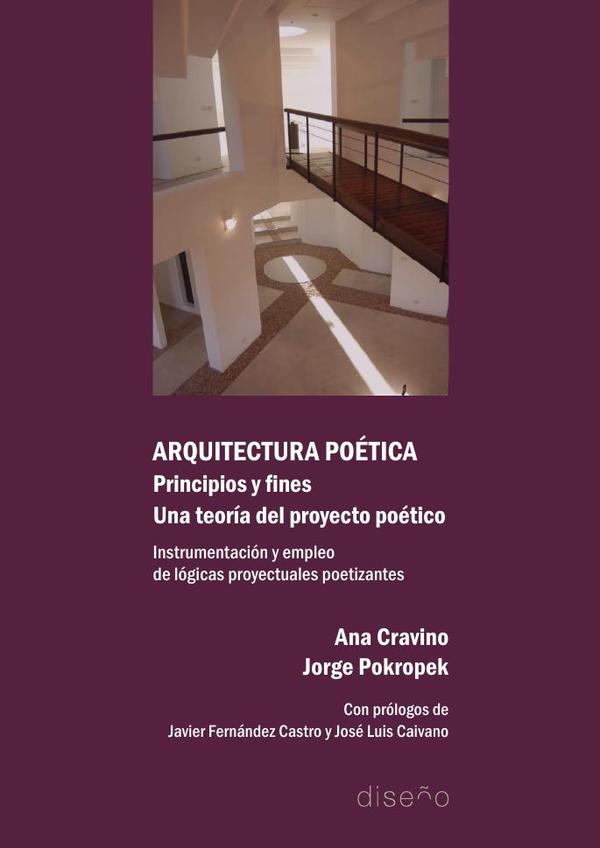 Arquitectura poética. Principios y fines. Una teoría del proyecto poético :INSTRUMENTACIÓN Y EMPLEO DE LÓGICAS PROYECTUALES POETIZANTES