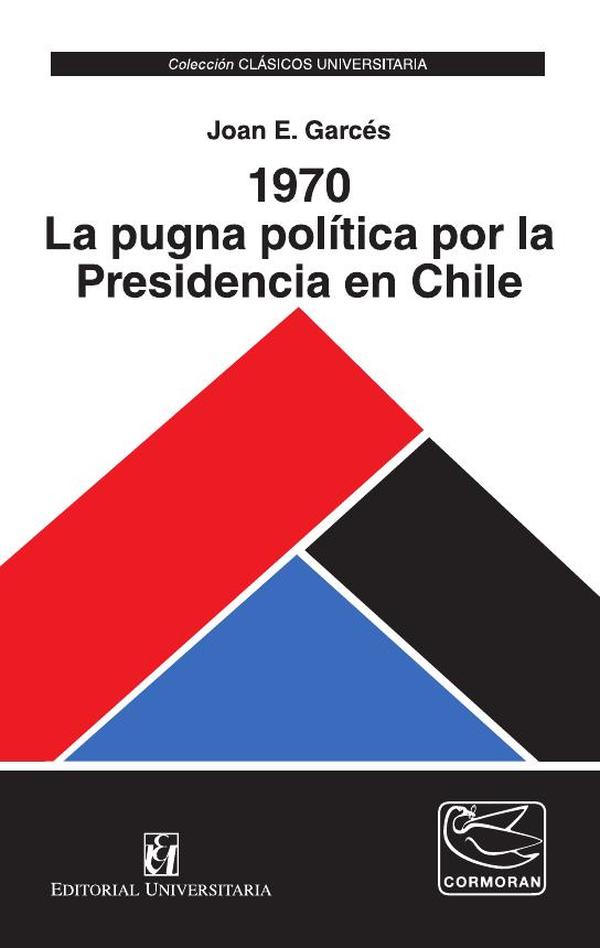 1970 :La pugna política por la Presidencia en Chile