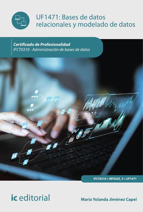 Bases de datos relacionales y modelado de datos. IFCT0310 – Administración de bases de datos