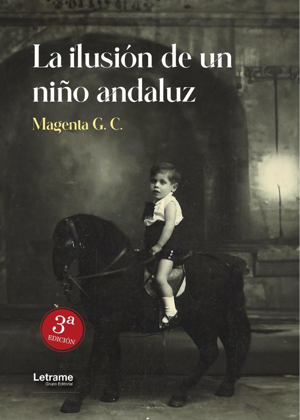 La ilusión de un niño andaluz. 2ª edición