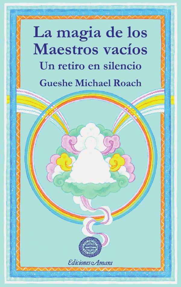 La magia de los maestros vacíos :Un retiro en silencio