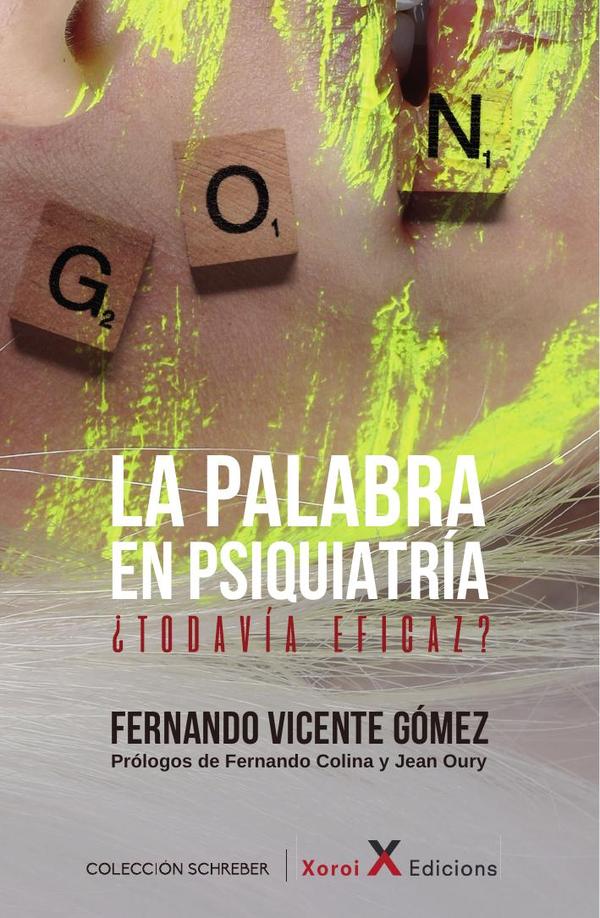 La palabra en psiquiatría:¿Todavía eficaz?