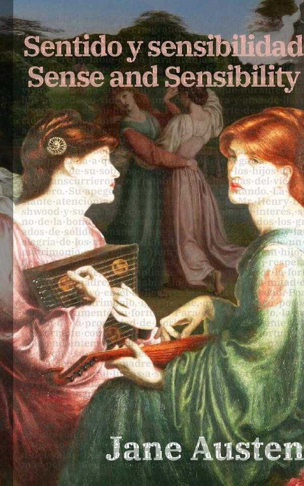 Sentido y sensibilidad – Sense and Sensibility:Texto paralelo bilingüe – Bilingual edition: Inglés – Español / English – Spanish