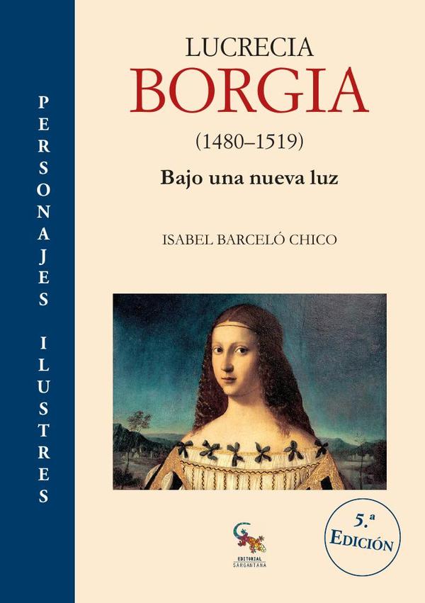 Lucrecia borgia (1480-1519) :BAJO UNA NUEVA LUZ