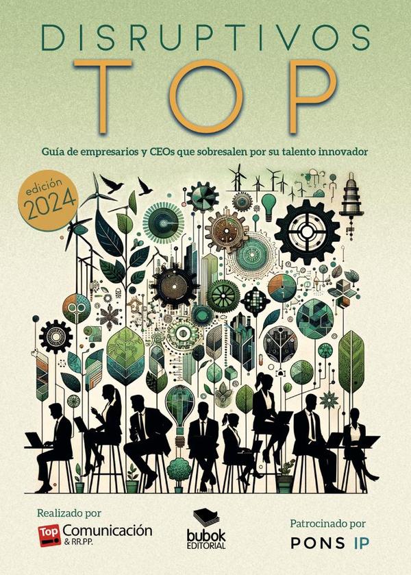 Disruptivos TOP – Guía de empresarios y CEOs que sobresalen por su talento innovador