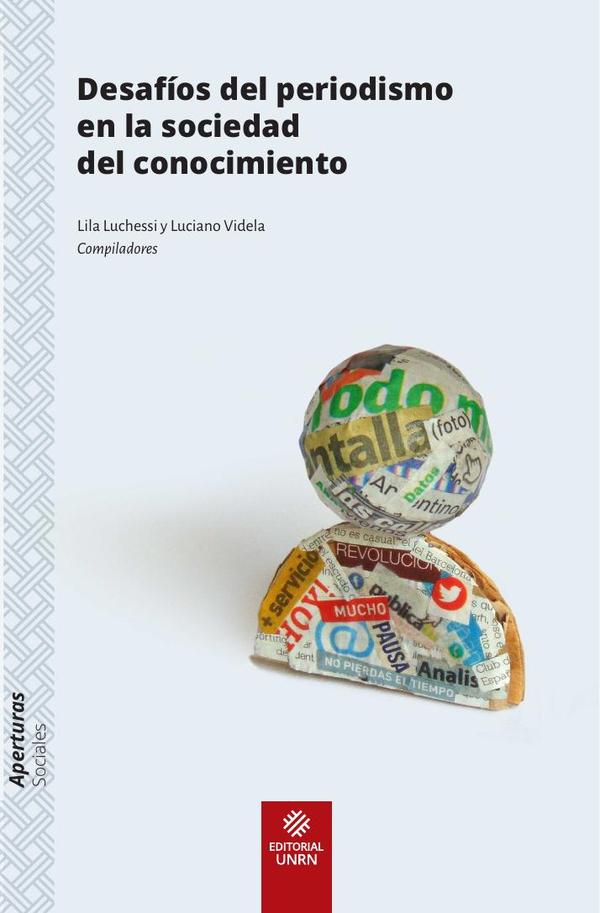 Desafíos del periodismo en la sociedad del conocimiento:Discusiones a partir del Tercer Seminario Brasil-Argentina de Pesquisa en Jornalismo, Bapijor