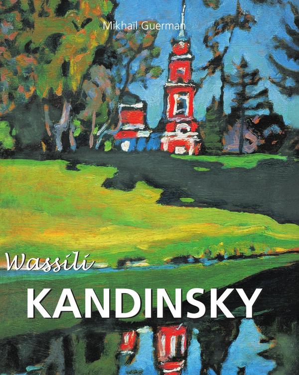 Wassili Kandinsky:Dipingere l’invisibile