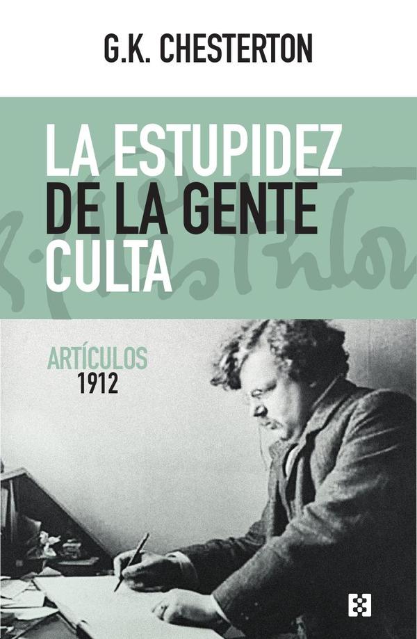 La estupidez de la gente culta:Artículos 1912