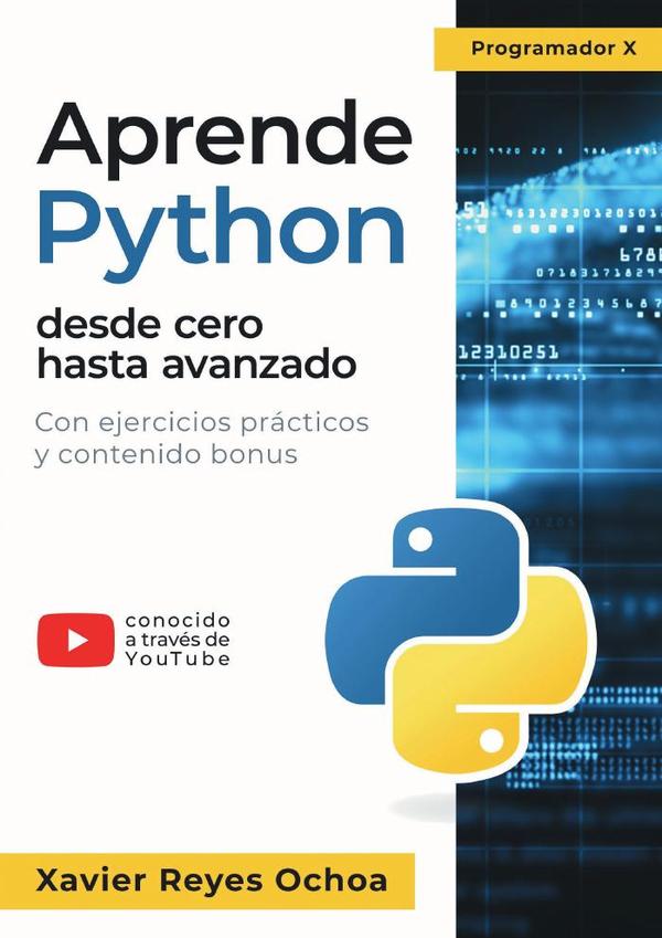Aprende Python desde cero hasta avanzado:El libro completo de la programacion python para principiantes – Con ejercicios prácticos y contenido bonus