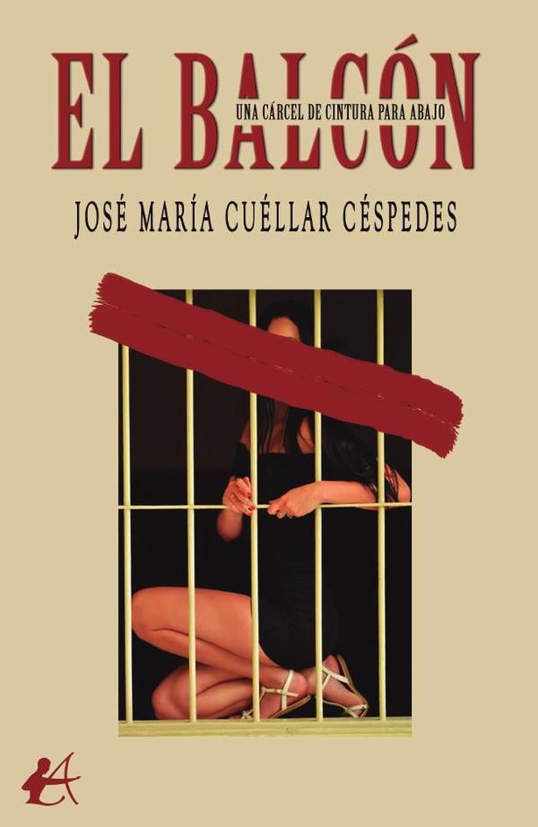 El balcón:Una cárcel de cintura para abajo