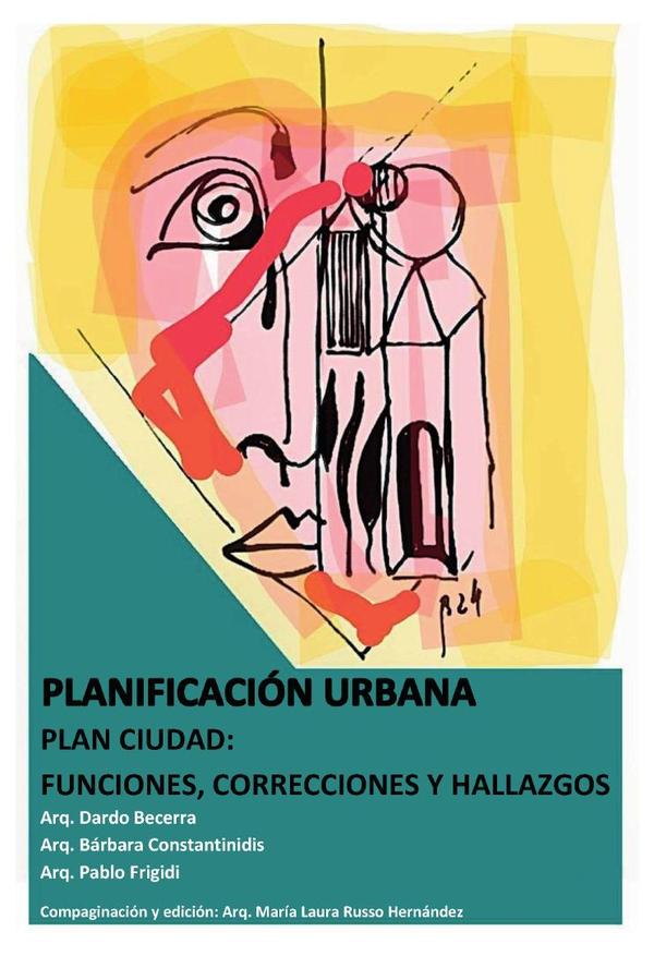 Planificación urbana:Plan ciudad: funciones, correcciones y hallazgos
